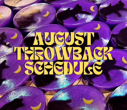August Throwback Schedule